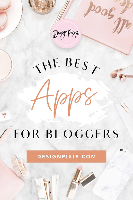The Best Apps For Bloggers
