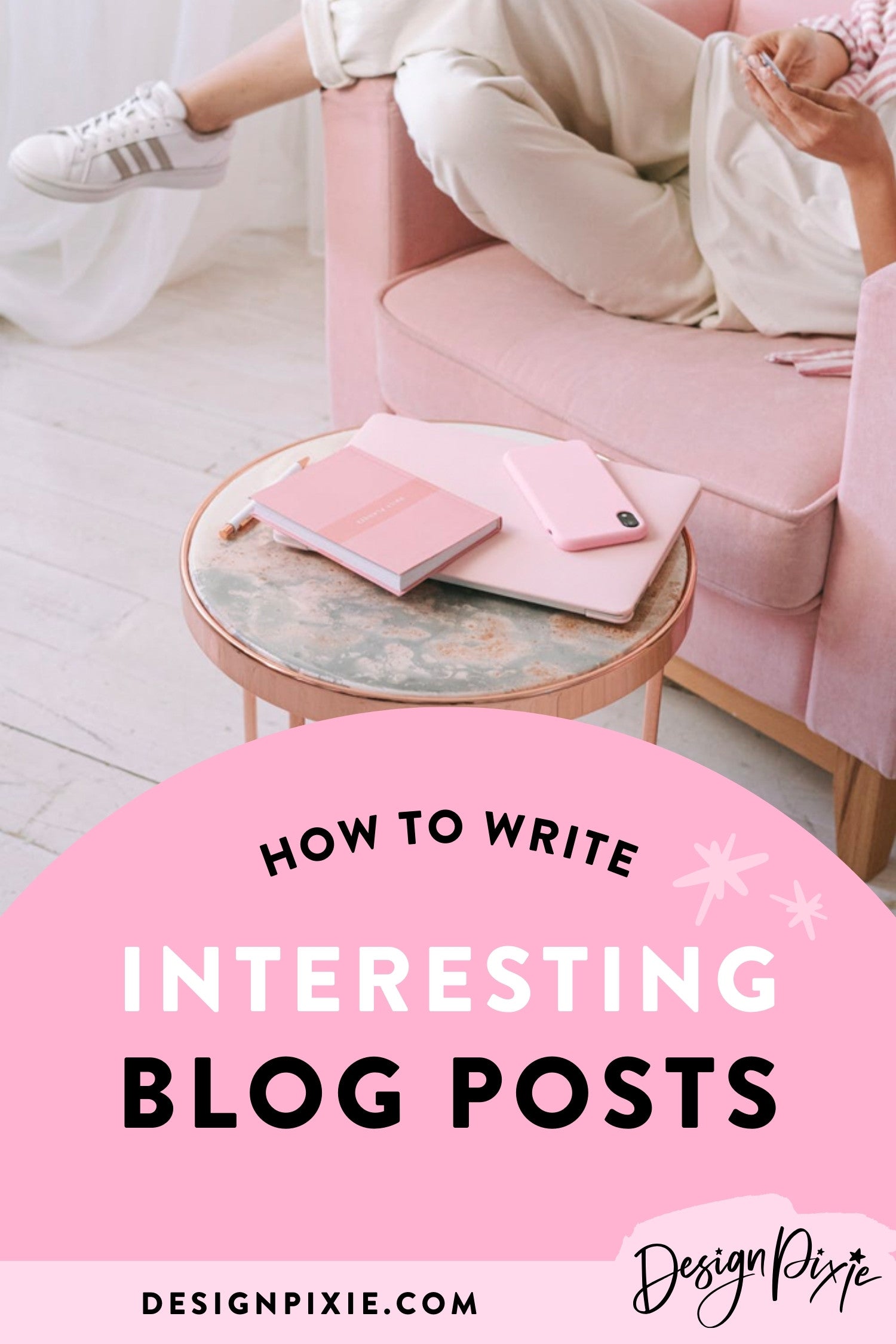 How To Write Interesting Blog Posts – Design Pixie