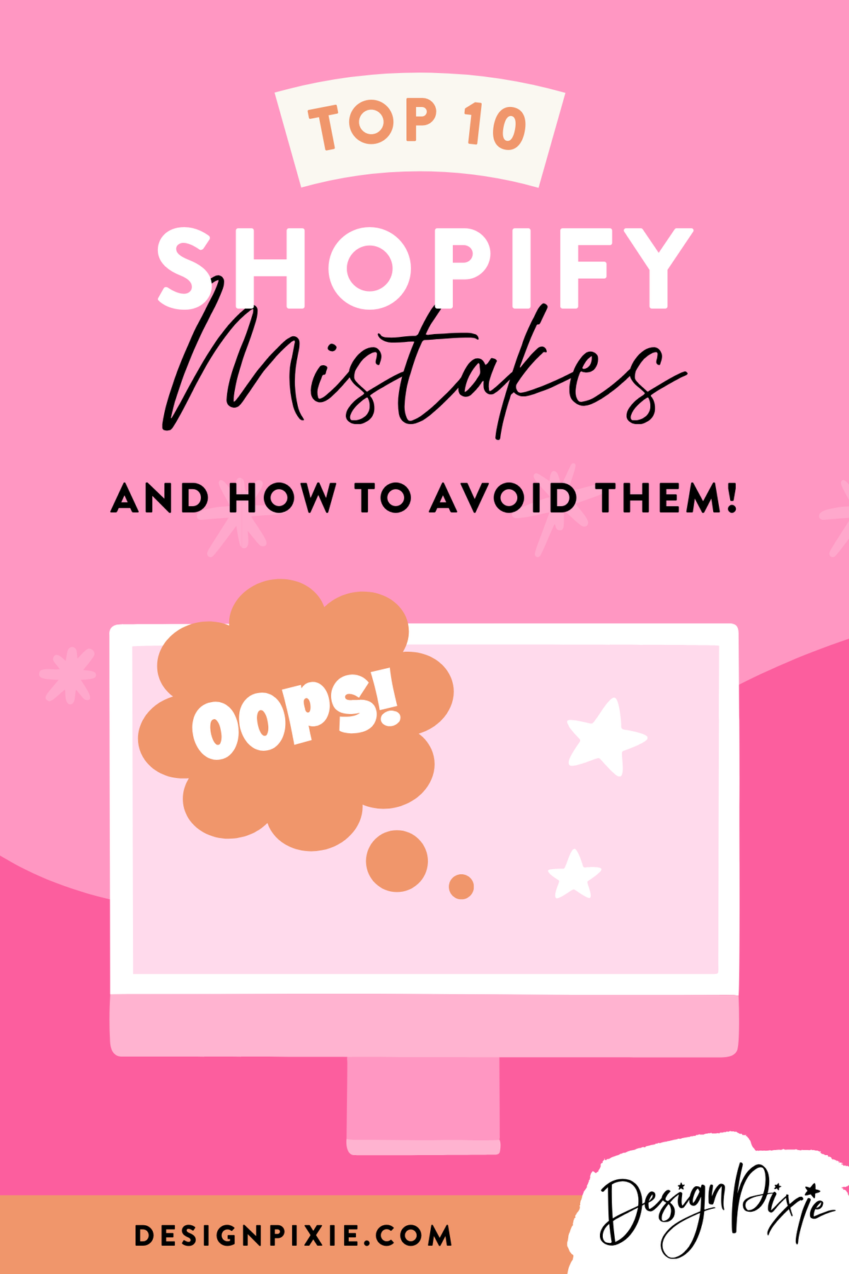 Top 10 Shopify Mistakes (How To Avoid Them) – Design Pixie