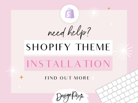 Shopify Theme Installation - Design Pixie