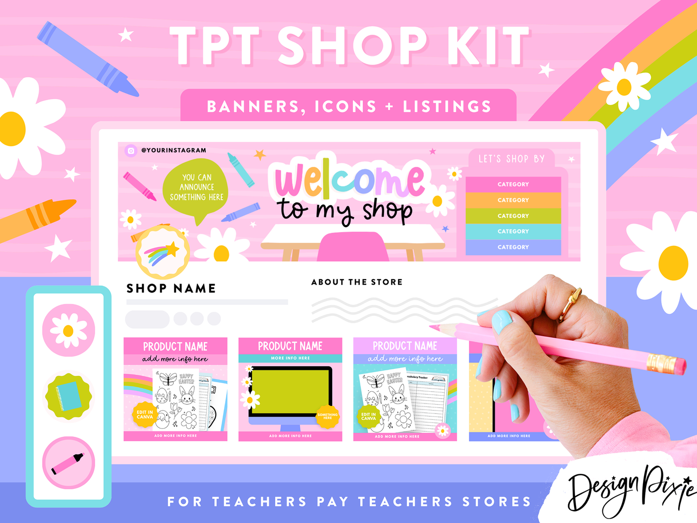 A promotional graphic for a TPT shop kit, showing a pink-themed digital storefront mockup with banners, icons, and listing previews. A hand holding a pink pencil is visible on the right side, and the design includes rainbow accents, daisy flowers, and the text 'TPT SHOP KIT' and 'BANNERS, ICONS + LISTINGS'.